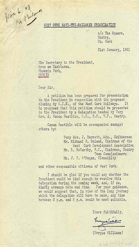 Letter from Fergus Williams, representative of the West Cork Save-the-Railway Organisation, dated 31 January 1961, requesting that President Eamon de Valera receive a delegation from the organisation so that they may present him with a petition concerning the proposed closing of West Cork railways by Cras Iompair ireann. 