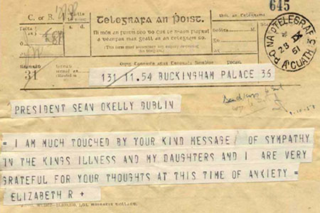 Telegram dated 28 November 1951, from Queen Elizabeth, the future Queen Mother, to President Sen T.  Ceallaigh, thanking him for his message of sympathy during the recent illness of her husband, King George VI.