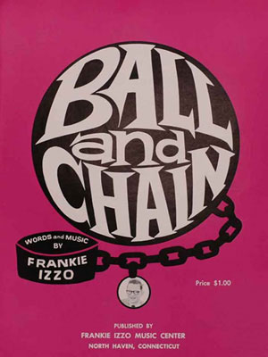 Cover of music score 'Ball and Chain', a gift sent by American composer Frankie Izzo to President Eamon de Valera and Sinad Bean de Valera, on the occasion of their 60th wedding anniversary on 8 January 1971. 