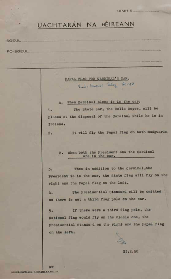 Memorandum dated 23 February 1950, setting out the procedures for the flying of the presidential and papal flags on the president's car during the visit of Cardinal Gilroy to Ireland in February 1950. 