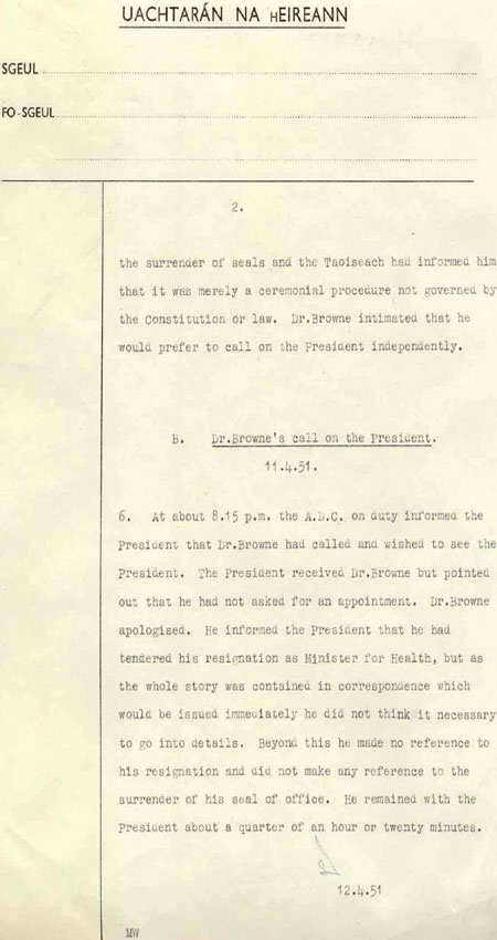 Memorandum dated 12 April 1951, recording the visit of Taoiseach John A. Costello to President Sen T.  Ceallaigh advising the President to accept the resignation of Dr. Noel Browne, Minister for Health.